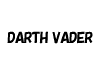 DARTH VADER