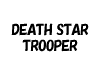 DEATH STAR TROOPER