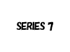 SERIES 7