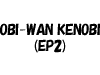 OBI-WAN KENOBI(EP2)